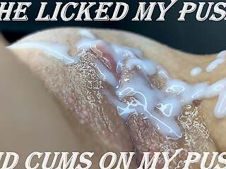 Licked my pussy and cumming my pussy!